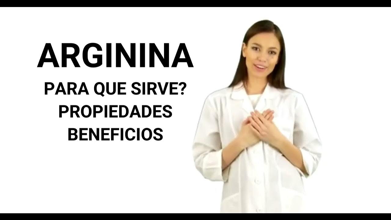 Larginina, arginina para que sirve, arginina propiedades y beneficios YouTube