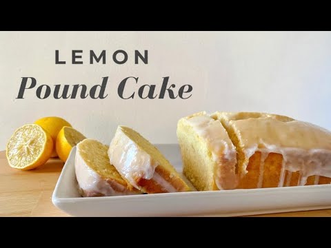 LEMON POUND CAKE with Sweet lemon glaze