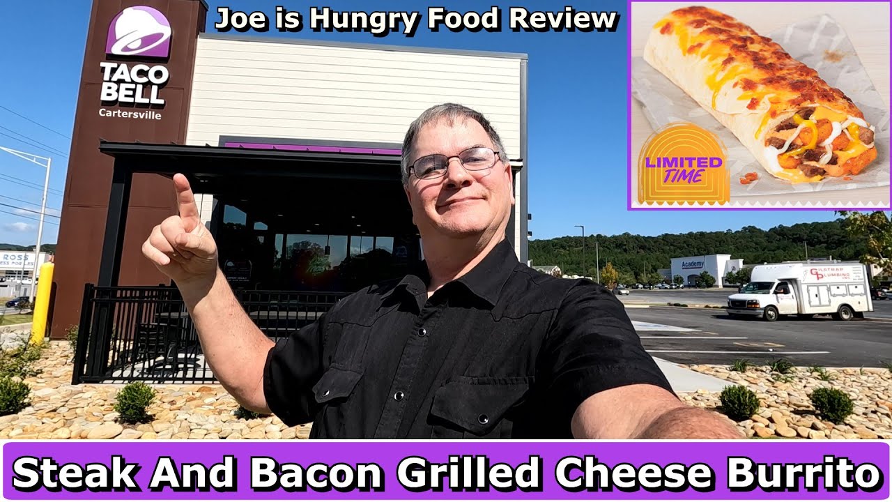 Taco Bell® New Steak And Bacon Grilled Cheese Burrito *Review* Joe is