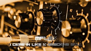 Смотреть клип Mflex Sounds - I Came In Like A Wrecking Ball