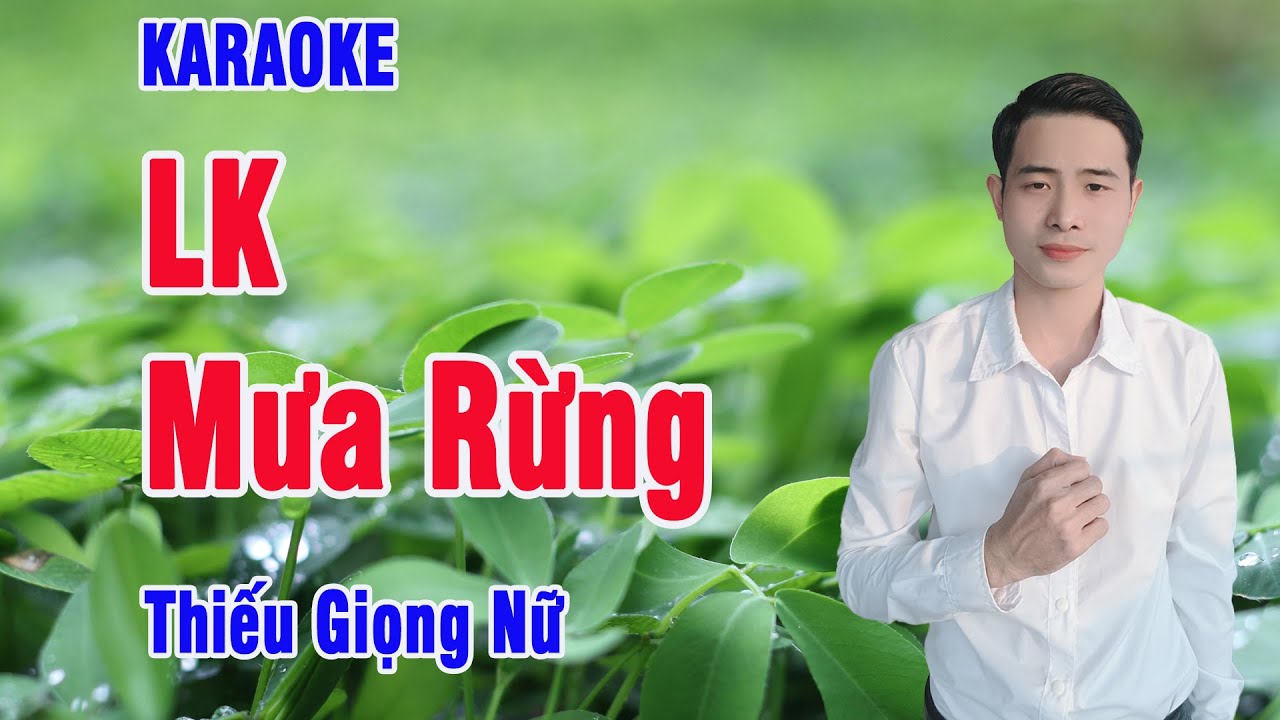 Mưa Rừng Karaoke Thiếu Giọng Nữ Song Ca Cùng Nguyễn Nhất