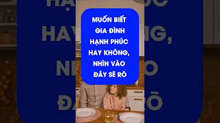 Muốn biết gia đình hạnh phúc hay không, nhìn vào đây sẽ rõ #shorts #cuocsong #phongthuy