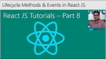 Introduction to React JS (Part-8) - Lifecycle Methods and Events