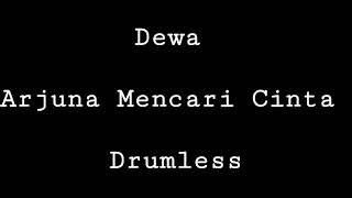 Dewa - Arjuna Mencari Cinta - Drumless - Minus One Drum