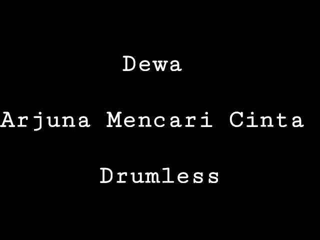 Dewa - Arjuna Mencari Cinta - Drumless - Minus One Drum class=