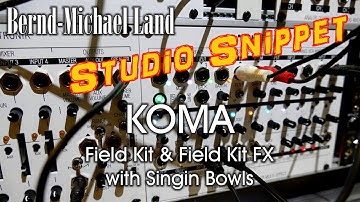 Fieldrecording und Sounddesign mit dem KOMA Field & KOMA Field Kit FX