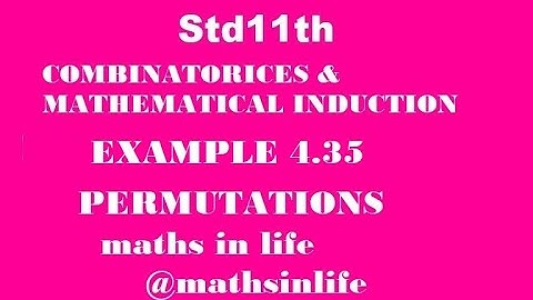 Std11th COMBINATORICES & MATHEMATICAL INDUCTION  EXAMPLE 4.35