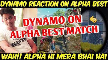 Dynamo Funny Reaction On Alpha Clasher Best Gameplay | Dynamo Gaming With Funny Alpha Clasher