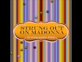 Papa Don't Preach - Strung Out On Madonna: The String Quartet Tribute
