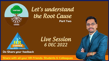 Live Session : Understanding the Root Cause Part 2