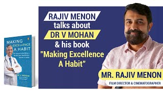 Rajiv Menon Talks About Dr V Mohan & his book 