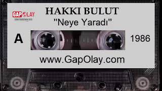 ✔️ Hakkı Bulut - Neye Yaradı 1986