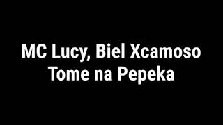 MC Lucy, Biel Xcamoso, Shevchenko e Elloco - Tome na Pepeka (letra)