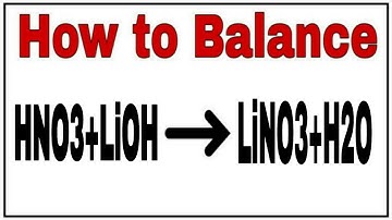 How to balance HNO3+LiOH=LiNO3+H2O|Chemical equation HNO3+LiOH=LiNO3+H2O|HNO3+LiOH=LiNO3+H2O balance
