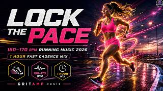 Lock The Pace⚡160–170 BPM Running Music 2026 | 1 Hour Fast Cadence Mix | Best Running Workout Music