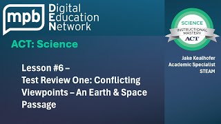 ACT Science Lesson 6: Test Review One: Conflicting Viewpoints – An Earth & Space Passage