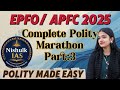 Polity Marathon Part 3 for EPFO/APFC 2025 | Schedules, Parts &amp; Features of Indian Constitution