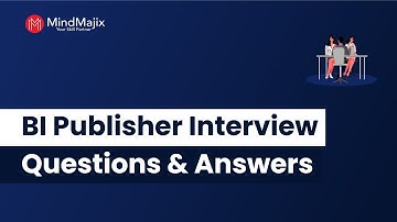Oracle BI Publisher Interview Questions And Answers | Top 15 BI Publisher Interview Questions