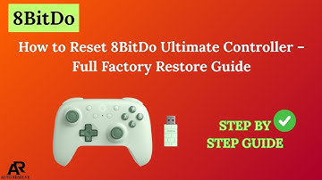How to Reset 8BitDo Ultimate Controller – Full Factory Restore Guide