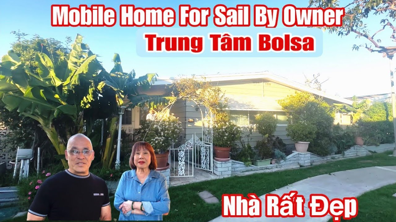 Mobile Home Trung tâm Bolsa for sale by owner,cần bán gấp vì lý do gia đình nhà rất đẹp 