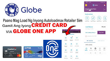 PAANO MAG LOAD NG AUTOLOADMAX WALLET SA GLOBE RETAILER SIM VIA GLOBE ONE APP USING CREDIT CARD