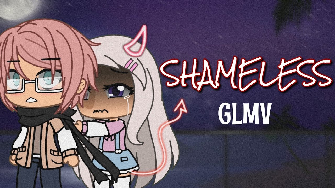⁣Shameless || GLMV || [ Gacha Life Music Video ]
