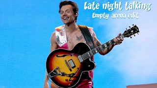 harry styles - late night talking (empty arena)