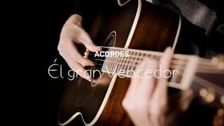 Video thumbnail of "Él Gran Vencedor - Acordes"