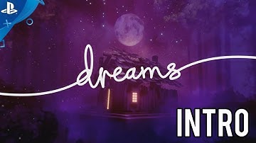 Dreams Intro | PS4 Pro
