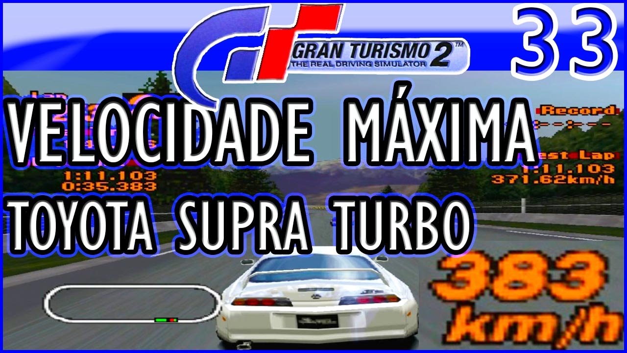 Gran Turismo 2 - #33 – Recorde de Velocidade com SUPRA TURBAO 4kg