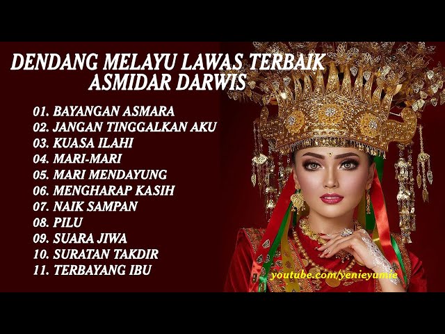 11 Lagu Lawas Asmidar Darwis Terbaik - Dendang Melayu Deli Terpopuler class=
