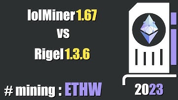 QUICK LOOK: lolMiner 1.67 vs Rigel 1.3.6 - mining #ETHW