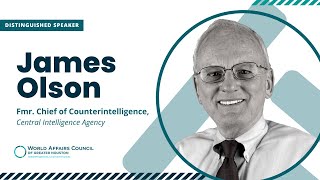 To Catch a Spy: The Art & Future of Counterintelligence w/ James Olson