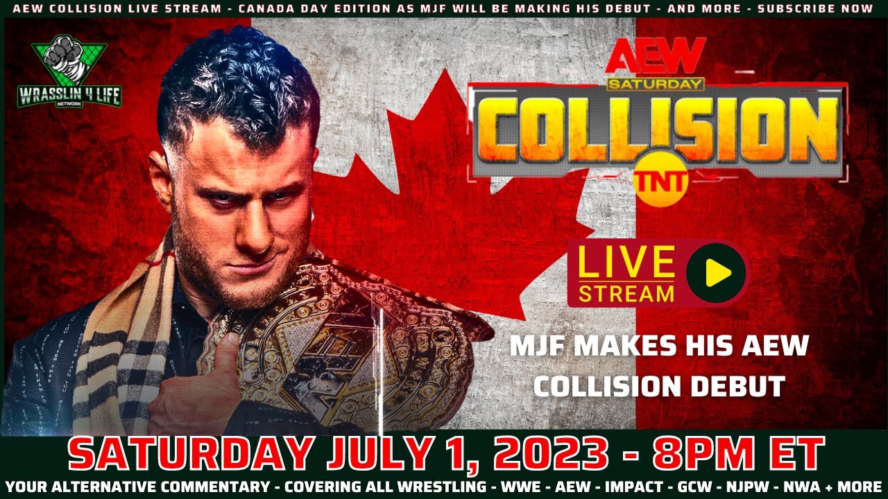 AEW COLLISION LIVE STREAM CANADA DAY EDITION MJF WILL MAKE HIS