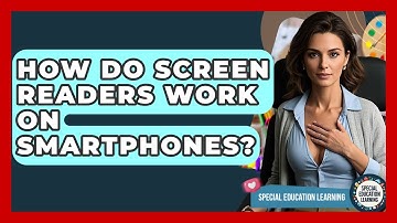 How Do Screen Readers Work On Smartphones? - Special Education Learning
