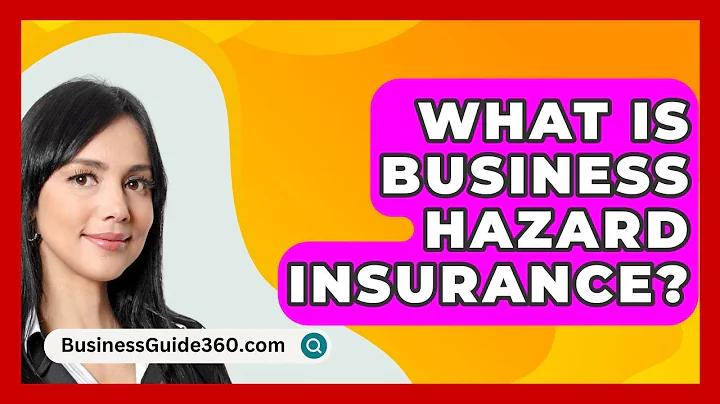 What Is Business Hazard Insurance? - BusinessGuide360.com