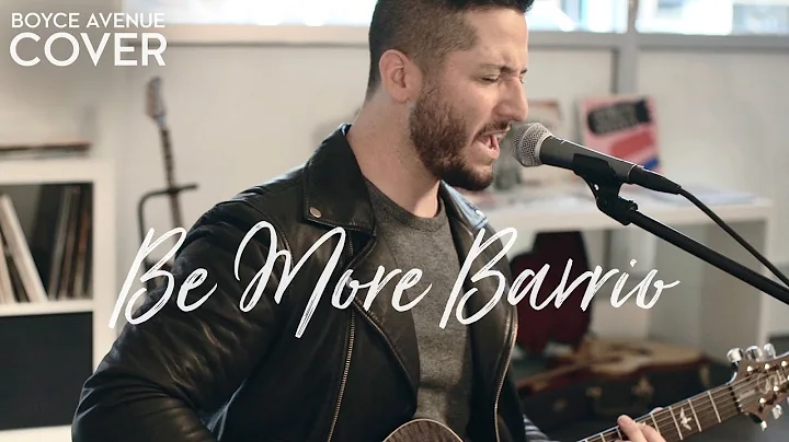 Be More Barrio - Sheppard (Boyce Avenue cover) on ...