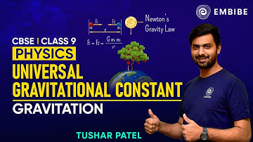 Universal Gravitational Constant | Class 9 Physics | Tushar Patel Embibe Expert | Embibe