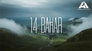 14 Bahar - Yapay Zeka Cover (Arabesk)