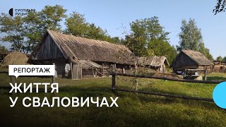 Крамниця раз на тиждень і автентичні хати: як живе село Сваловичі на Волині, де лишилося 12 жителів