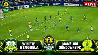 🔴LIVE MATCH; Wiliete  Vs Mamelodi Sundowns | CAF Champions League | Amazing Match Today 