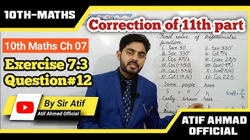 Correction of 11th part, Exercise 7.3 class 10 question 12 part 11  atifahmadofficial
