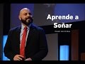 Aprender a Soñar - Pastor Iván Vindas