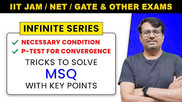 Infinite Series | Necessary Condition & P-Series Test for Convergence  | MSQs Series by Gp sir