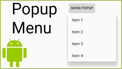 Popup Menu - Android Studio Tutorial