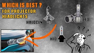 LED and HID Which is a best upgrade  for stock halogen projector