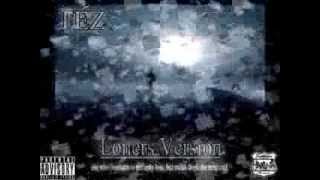 Tez- Loners Anthem