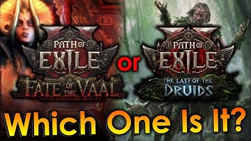 Is het de laatste der druïden of het lot van de Vaal? PoE 2 0.4