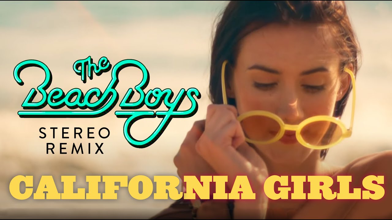 The Beach Boys - California Girls - Stereo Remix