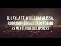 DJ Layla feat. will.i.am, Alissa, Rodrigo - Single Lady (DJ MB Remix 2022) | VIDEO CLIP